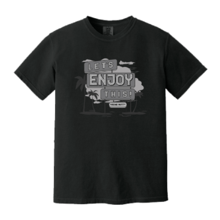 Let's Enjoy This Sign T-Shirt