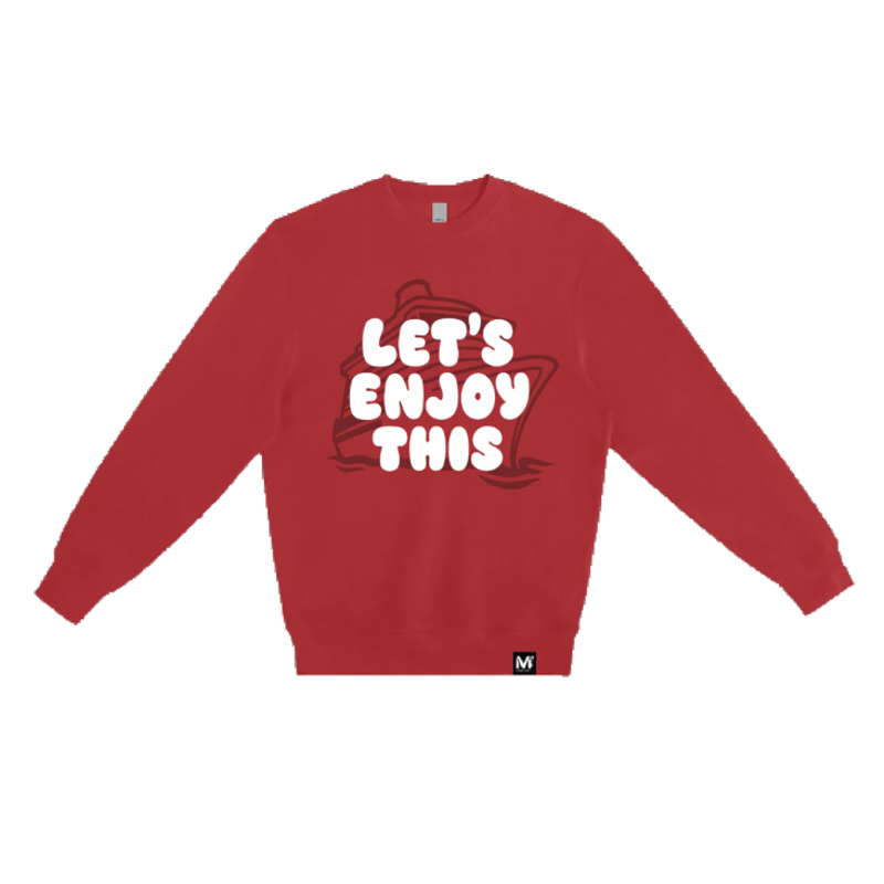 Let's Enjoy This Sweatshirt