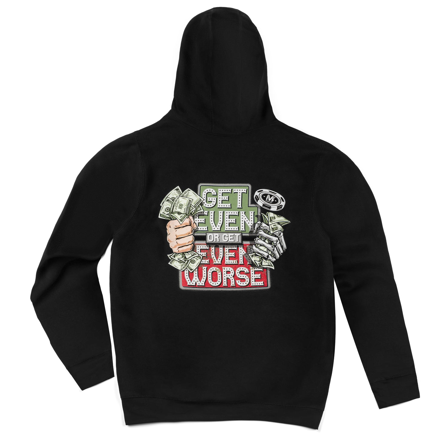 Get Even or Get Even Worse Hoodie