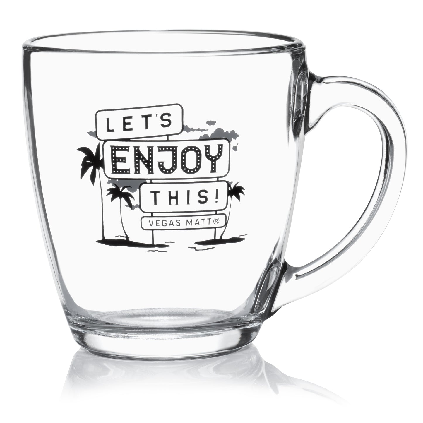 Let's Enjoy This Glass Mug