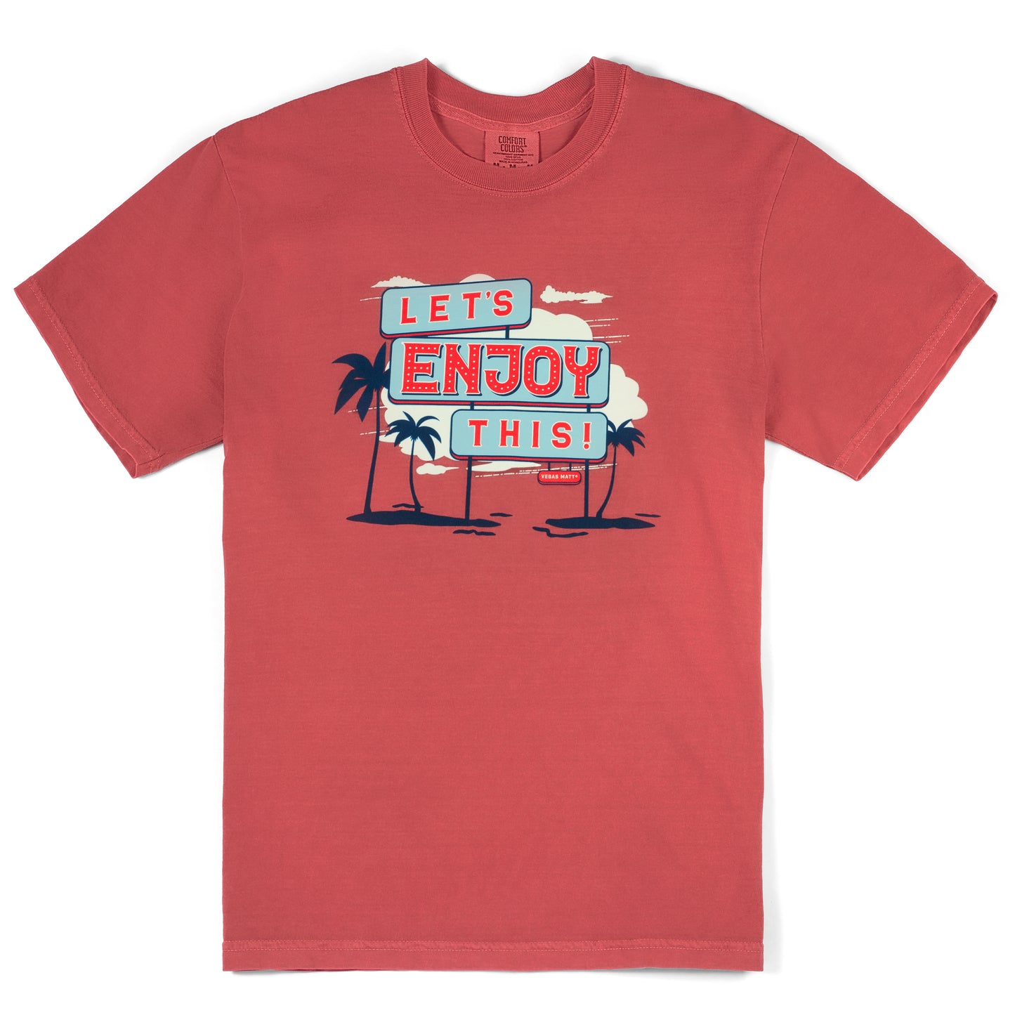 Let's Enjoy This Sign T-Shirt