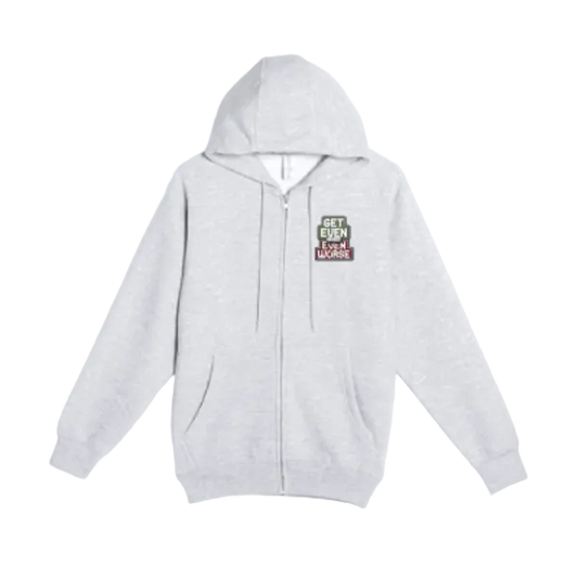 Get Even or Get Even Full Zip Hoodie