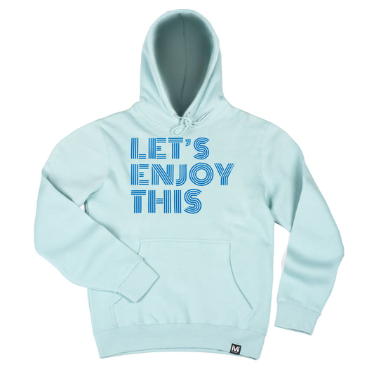 Let's Enjoy This Hoodie